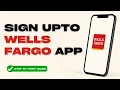How to Sign Up for Wells Fargo Online Banking and Set Up App 2026