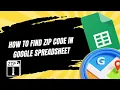 How to find zip code in Google Spreadsheet - Step by Step Guide Works 2026