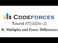 D Multiples and Power Differences Codeforces Round Div 2