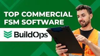 Top Commercial FSM Software in 2026 Spotlight on BuildOps