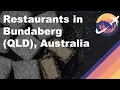 Restaurants in Bundaberg QLD Australia
