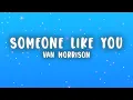 Van Morrison - Someone Like You
