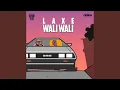 Download Lagu WALI WALI (feat. LAXE)