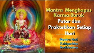 Download Mantra Penghapus Karma Buruk - Bodhisattva Ksitigarbha - Mencegah Kelahiran di Alam Neraka MP3