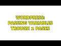 Wordpress Passing variables trough 2 pages 2 Solutions