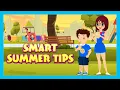 SMART SUMMER TIPS Fun Cool Hacks for Kids Beat the Heat with Tia Tofu
