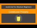 JavaScript for Absolute Beginners -Constructor Property- JavaScript