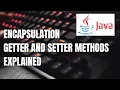 Learn Encapsulation in Java Learn how to create setter and getter methods What is encapsulation
