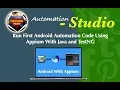 Session 09 Run First Android Automation Code Using Appium With Java and TestNG