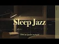 Download Lagu [Playlist] Jazz to fall asleep in 10 minutes | Relaxing Jazz Music Background | Music For Sleep
