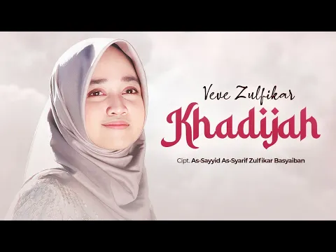 Download MP3 Veve Zulfikar - Khadijah ( Official Music Video )