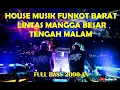 Download Lagu HOUSE MUSIK FUNKOT BARAT ERA 2000-AN by DJ CYBER TEAM || LINTAS MANGGA BESAR TENGAH MALAM