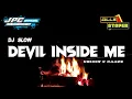 Lagu DEVIL INSIDE ME - KSHMR Dj Slow Bass Viral