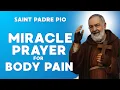 Powerful Healing Prayer for Body Pain Bones Back Knees Legs Saint Padre Pio