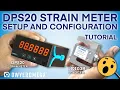 DPS20 Strain Meter - Setup Configuration and Scaling Tutorial
