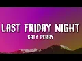 Download Lagu Katy Perry - Last Friday Night (T.G.I.F) (Lyrics)
