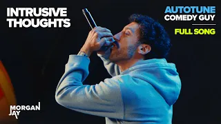 intrusive thoughts full song morgan jay autotune comedy guy