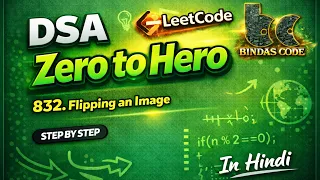 LeetCode 832 Flipping an Image Easy Java Solution DSA Zero to Hero