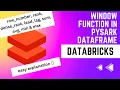 Window functions in Pyspark Databricks - Easy Explanation