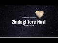 Download Lagu Zindagi Tere Naal | Slowed \u0026 Reverb | Khan Saab Ft. Pav Dharia