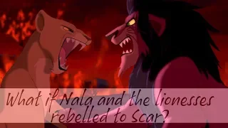 THE LION KING What if Nala and the lionesses rebelled to Scar Fanmade Crossover
