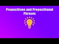 Prepositions and Prepositional Phrases