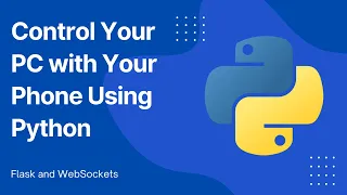 Control Your PC with Your Phone Using Python Flask WebSocket Tutorial