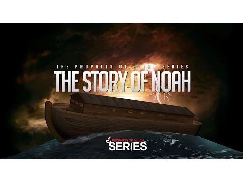 Download MP3 The Story of Noah (AS) - Prophets of Allah Series