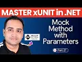 Mocking Methods with Parameters in Moq It IsAny It Is It IsInRange and more
