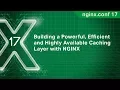 Building a Powerful Efficient and Highly Available Caching Layer with NGINX