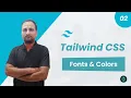 Tailwind CSS Tutorial In Hindi With Latest Version - Fonts Colors Hindi Web Tech