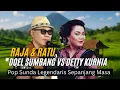 Download Lagu RAJA \u0026 RATU ❤️ LAGU SUNDA LEGENDARIS DOEL SUMBANG VS DETTY KURNIA 🔥HITS