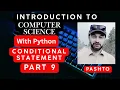 Introduction to computer science with python part 9 Conditional Statements in Python