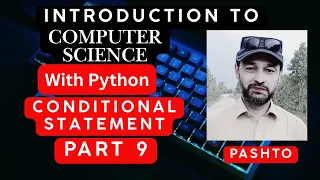 Introduction to computer science with python part 9 Conditional Statements in Python