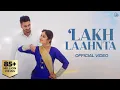Lagu Lakh Laahnta - Ravneet | Official Video | Shehnaaz Gill | Juke Dock