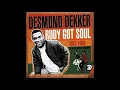 Desmond Dekker Rudy Got Soul