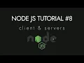 Node js Crash Course Tutorial - Clients Servers