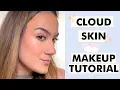 CLOUD SKIN The Makeup Trend Everyone Is GLOWING About