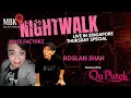 Night Walk Live With Roslan Shah \u0026 Mass Factorz