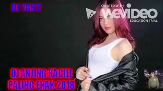 Download DJ ANJING KACILI PALING ENAK 2018 MP3