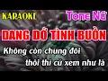 Download Lagu Dang Dở Tình Buồn Karaoke Tone Nữ ( Fm ) Karaoke Dễ Hát - Beat Mới