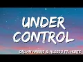 Under Control -    Calvin Harris & Alesso   ft  Hurts (Lyric)