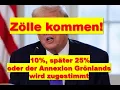 Lagu Trump nacht ernst: 10 % Einfuhrzölle auf Waren aus 8 Ländern, die die Annexion Grönlands ablehen!