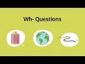 Wh - Questions