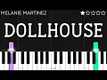 Melanie Martinez - Dollhouse | EASY Piano Tutorial