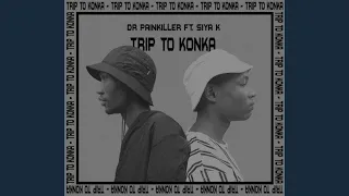 dr painkiller trip to konka ft siya k u0026 feliz pellow