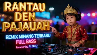 dj rantau den pajauah remix minang terbaru viral tiktok full bass terbaru