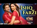 Lagu King Movie Song - Ishq Farzi | Shah Rukh Khan | Deepika Padukone | Suhana K | Srk New Songs | Update