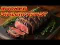 Smoked Sirloin Roast Pit Boss Smoked Sirloin Roast Sirloin Roast Recipe