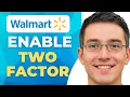 How to Enable Two Factor Authentication on Walmart Account Easy Guide